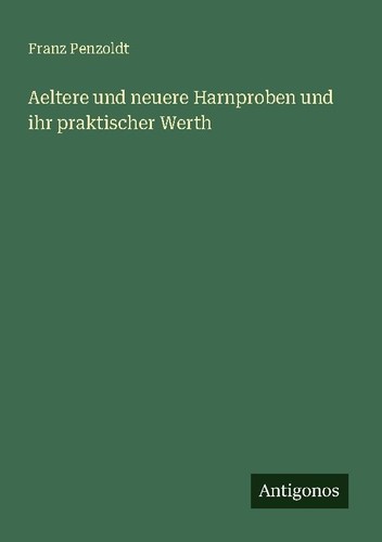 Aeltere und neuere - , harnproben